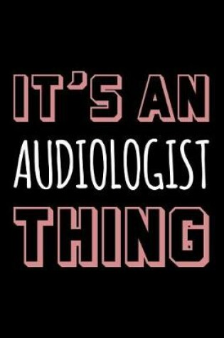 Cover of It's an Audiologist Thing