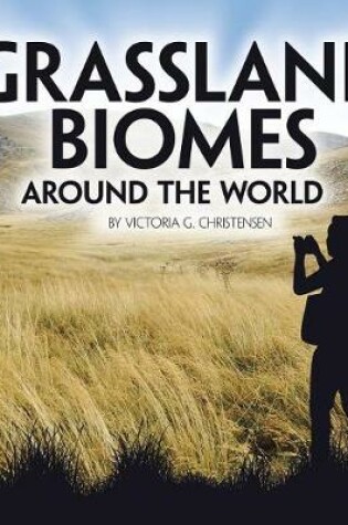 Cover of Grassland Biomes Around the World (Exploring Earths Biomes)