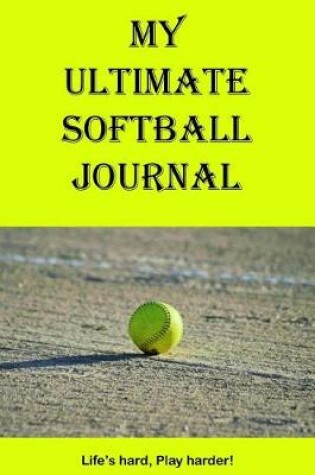 Cover of My Ultimate Softball Journal