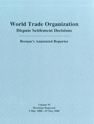 Book cover for WTO Dispute Settlement Decisions: Bernan's Annotated Reporter