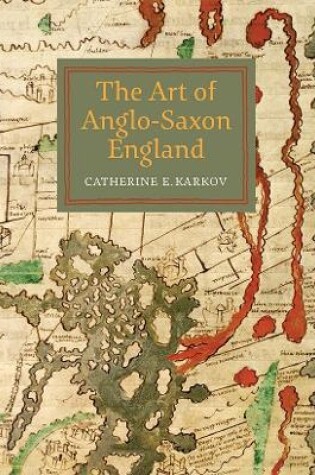 Cover of The Art of Anglo-Saxon England