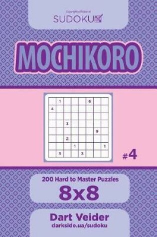 Cover of Sudoku Mochikoro - 200 Hard to Master Puzzles 8x8 (Volume 4)