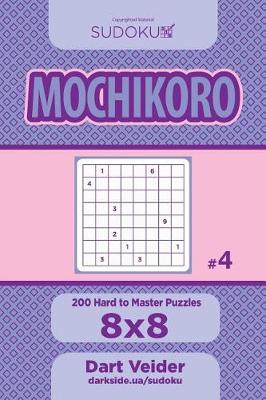 Book cover for Sudoku Mochikoro - 200 Hard to Master Puzzles 8x8 (Volume 4)