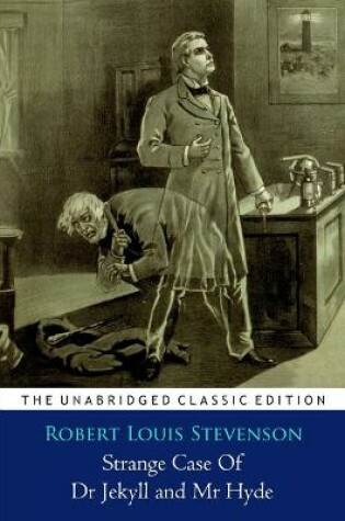 Cover of Strange Case Of Dr Jekyll And Mr Hyde ''Annotated Classic Edition''