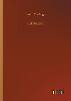 Book cover for Just Sixteen