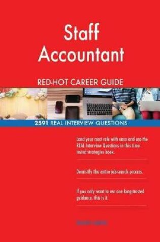 Cover of Staff Accountant Red-Hot Career Guide; 2591 Real Interview Questions