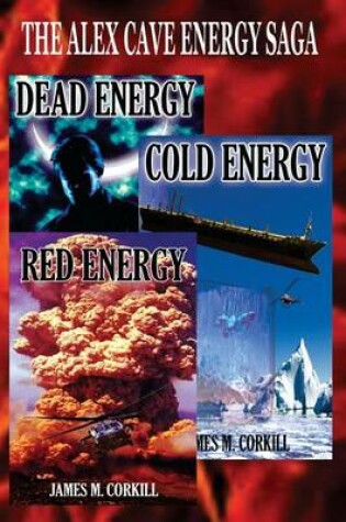 Cover of The Alex Cave Series the Energy Saga