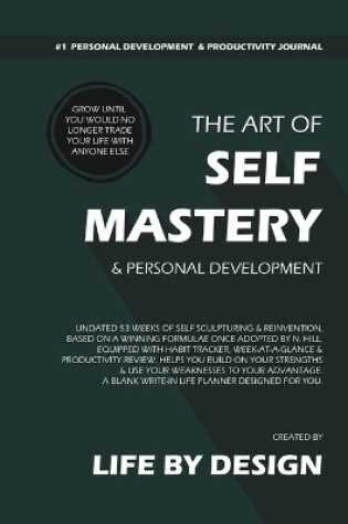 Cover of The Art of Self Mastery And Personal Development Journal, Undated 53 Weeks Self-Help Write-in Notebook, A5 (Olive)