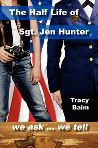 Cover of The Half Life of Sgt. Jen Hunter