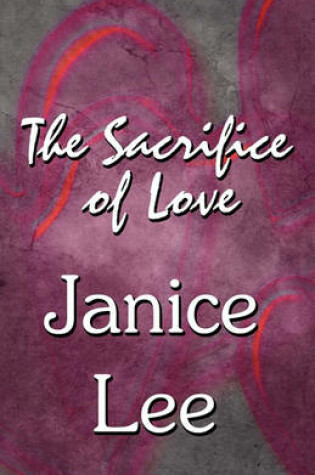 Cover of The Sacrifice of Love