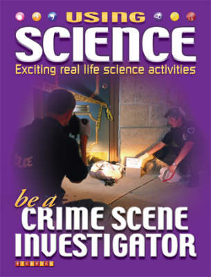 Cover of Be a Crime Scene Investigator