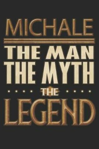 Cover of Michale The Man The Myth The Legend