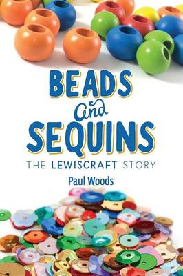 Book cover for Beads and Sequins: the Lewiscraft Story