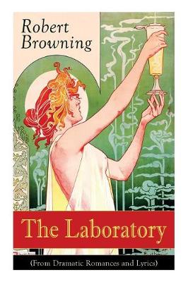 Book cover for The Laboratory (From Dramatic Romances and Lyrics)