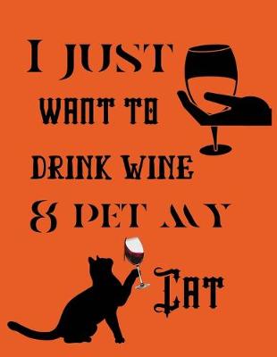 Book cover for I just want to drink wine & pet my cat