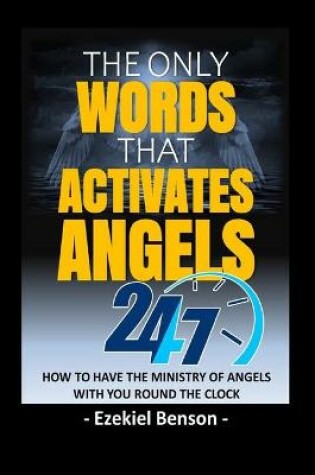 Cover of The Only Words That Activates Angels 24/7