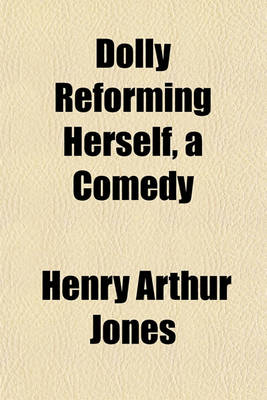 Book cover for Dolly Reforming Herself, a Comedy