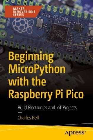 Cover of Beginning MicroPython with the Raspberry Pi Pico