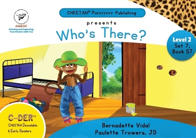 Book cover for C-DER (Cheetah Decodable & Early Readers) Set 7, Book 57, Who's There?