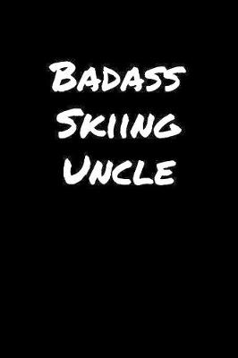 Book cover for Badass Skiing Uncle