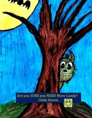 Book cover for Are You Sure You Need More Candy?