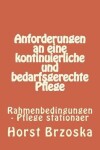 Book cover for Anforderungen an Eine Kontinuierliche Und Bedarfsgerechte Pflege