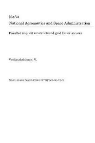 Cover of Parallel Implicit Unstructured Grid Euler Solvers