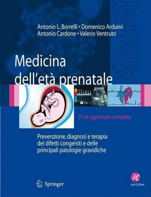 Book cover for Medicina Dell'eta Prenatale: Prevenzione, Diagnosi E Terapia Dei Difetti Congeniti E Delle Principali Patologie Gravidiche