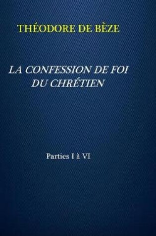 Cover of La Confession de Foi Du Chretien