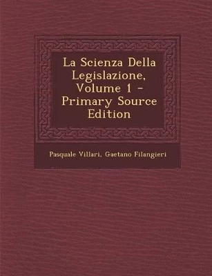 Book cover for La Scienza Della Legislazione, Volume 1 - Primary Source Edition