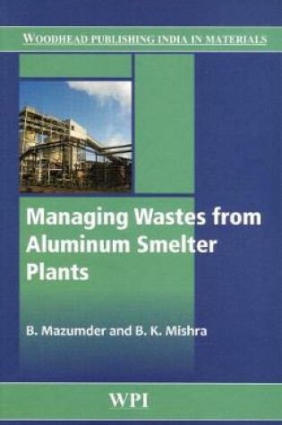 Cover of Managing Wastes from Aluminium Smelter Plants