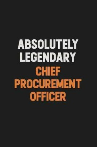 Cover of Absolutely Legendary Chief Procurement officer