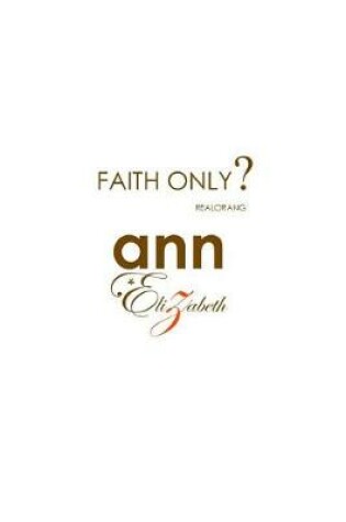 Cover of Faith Only? - Realorang