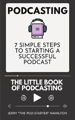 Book cover for Podcasting - The little Book of Podcasting