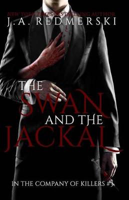 The Swan and the Jackal by J. A. Redmerski