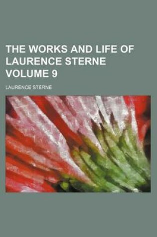 Cover of The Works and Life of Laurence Sterne Volume 9