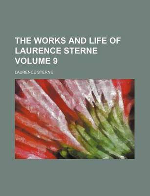 Book cover for The Works and Life of Laurence Sterne Volume 9