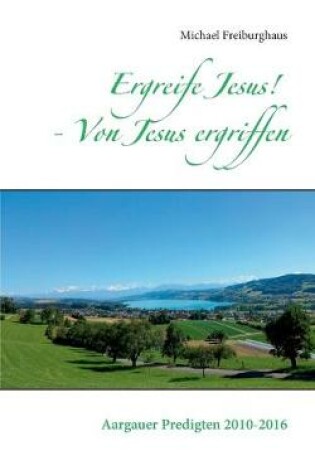 Cover of Ergreife Jesus! - Von Jesus ergriffen