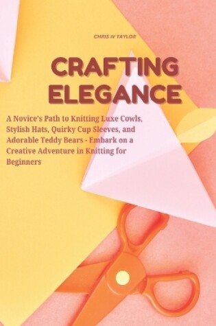 Cover of Crafting Elegance