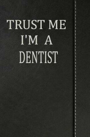 Cover of Trust Me I'm a Dentist