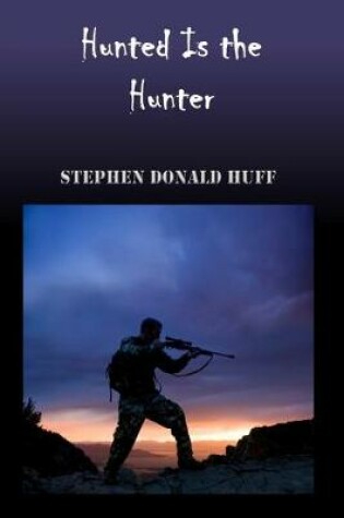 Cover of Hunted is the Hunter