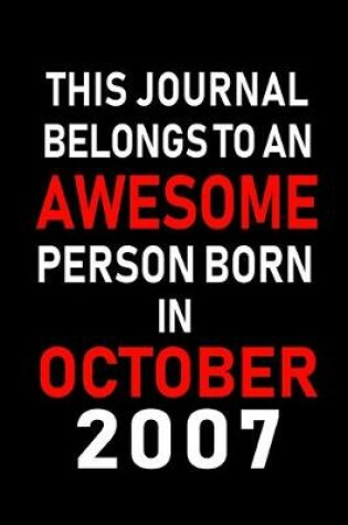 Cover of This Journal belongs to an Awesome Person Born in October 2007