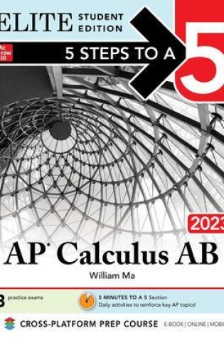 Cover of 5 Steps to a 5: AP Calculus AB 2023 Elite Student Edition