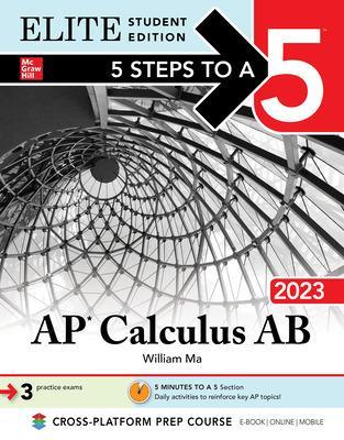 Book cover for 5 Steps to a 5: AP Calculus AB 2023 Elite Student Edition