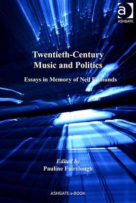 Book cover for Twentieth-Century Music and Politics