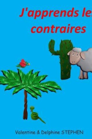 Cover of J'apprends les contraires