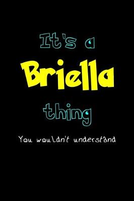 Book cover for It's A Briella Thing, You Wouldn't Understand