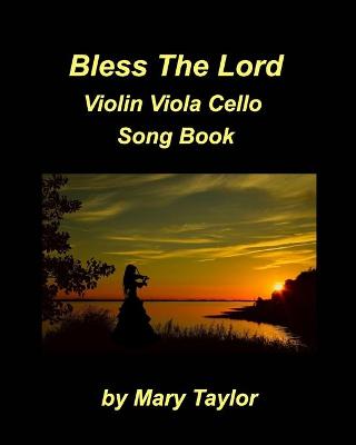 Book cover for Bless The Lord Violin Viola Cello Song Book