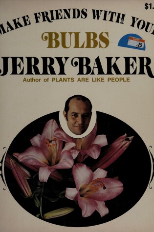 Cover of Make Friends with Your Bulbs