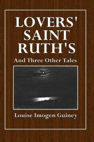 Cover of Lovers' Saint Ruth's and Three Other Tales